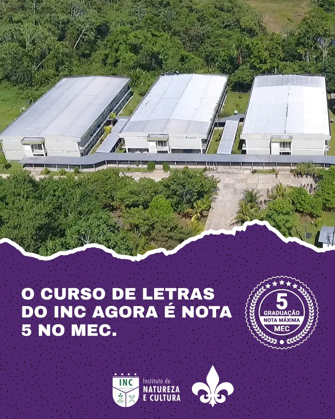 Curso de LETRAS - Língua e Literatura Portuguesa/Língua e Literatura Espanhola - INC obtém nota 5 (nota máxima).
